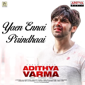 ADITHYA VARMA - Yaen Ennai Pirindhaai Chords and Lyrics