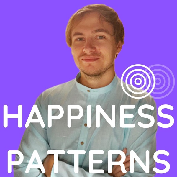 Happiness Patterns: a Unique Approach to Life and Love