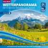 BR Heimat / Das Neue Wetterpanorama / Die schönsten Melodien und Weisen - Folge 1, 2019