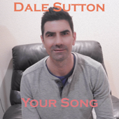 Your Song (Acoustic) - Dale Sutton