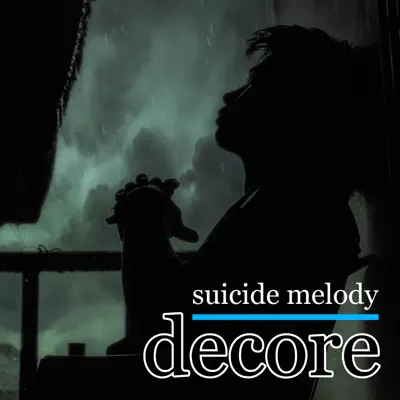 Suicide Melody - Single - DeCore