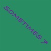 Sometimes 7