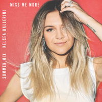 Kelsea Ballerini - Miss Me More (Summer Mix) artwork