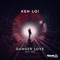 Danger Love (feat. Dezi) - Ken Loi lyrics