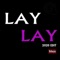 Lay Lay - 2020 Edit artwork