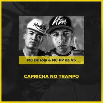 Capricha no Trampo by Mc Brisola, Mc PP da VS & Dj R7 song reviws