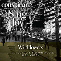 Wildflowers (feat. Carrie Rodriguez, Stefanie Moore & Shari Wilson) [Live] - Single by Conspirare & Craig Hella Johnson album reviews, ratings, credits