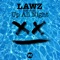 Up All Night (feat. Jamo) - LAWZ lyrics