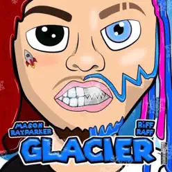 Glacier - Single - RiFF RAFF Glacier - Single - RiFF RAFF