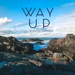 Way Up - Single - Cold Weather Company Way Up - Single - Cold Weather Company