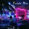 Fuiste Mía - Single