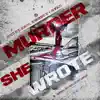 Murder She Wrote (feat. Official Ryan & Earl Swavey) - Single album lyrics, reviews, download