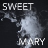 Sweet Mary (Higher) - Single