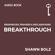 Shawn Bolz - Breakthrough: Prophecies, Prayers & Declarations (Unabridged)
