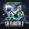 La Flauta 2 (feat. William el Magnifico) - Chocolate Mc lyrics