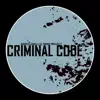 Criminal Code - EP album lyrics, reviews, download