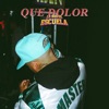 Que Dolor - Single