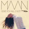 Give You All I Got - Titelsong Meesterspion - Single album lyrics, reviews, download