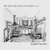 Me and the Fool I've Been (Set 2) - Single album lyrics, reviews, download