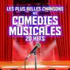 Les plus belles chansons des comédies musicales - 20 hits album lyrics, reviews, download