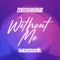 Without Me (Extended Mix) artwork