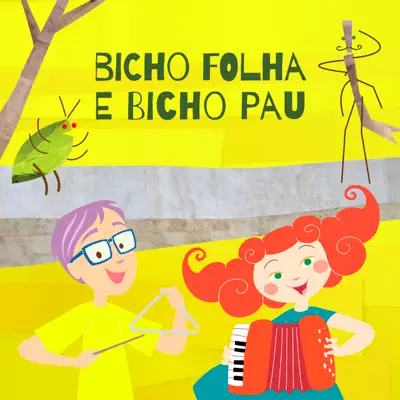 Bicho Folha E Bicho Pau - Single - Palavra Cantada