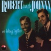 Robert & Johnny - I Believe in You