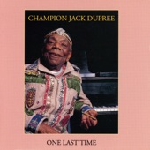 Champion Jack Dupree - Somebody Done Changed the Lock On My Door
