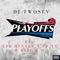 Playoffs (feat. Tye Henney, T'up Ty & King J.O) - Dj TwoSev lyrics
