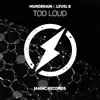 Too Loud - Single album lyrics, reviews, download