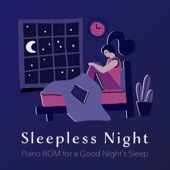 Sleepless Night - Piano BGM for a Good Night's Sleep artwork
