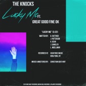 The Knocks - Lucky Me (feat. Great Good Fine Ok)