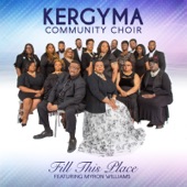 Myron Williams;Kergyma Community Choir - Fill This Place