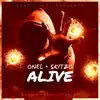 Alive (feat. Onel & Skitzo) - Single album lyrics, reviews, download