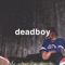 Deadboy - Dre Kiken lyrics