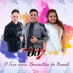 O Trio Mais Romântico do Brasil - Banda 007 O Trio Mais Romântico do Brasil - Banda 007