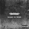 Untitled (feat. Lil a & YNG Melik) - Single album lyrics, reviews, download