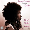 Don't Walk Away (feat. Ennè) - Single