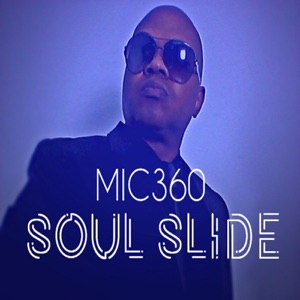 Mic360 - Soul Slide - 排舞 音乐