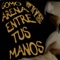 Como arena entre tus manos - Ekys lyrics