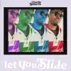 Let You Slide (feat. Tab-One) - Single album lyrics, reviews, download
