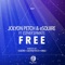 Free (eSQUIRE Remix) [feat. Esther Sparkes] - Jolyon Petch & Esquire lyrics