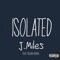 Isolated (feat. Rican Havoc) - J. Miles lyrics