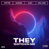 They Watchin Me artwork