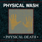 Physical Wash - Deprived (Remastered)