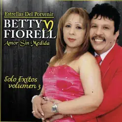 Amor Sin Medida: Solo Éxitos, Vol. 3 - Betty y Fiorell