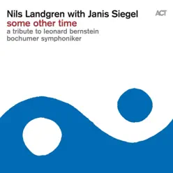 Some Other Time (feat. Janis Siegel & Bochumer Symphoniker) [Bonus Track Version] - Nils Landgren