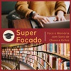 Super Focado - Músicas para Ajudar na Concentração, Foco e Memória com Sons de Chuva e Grilos