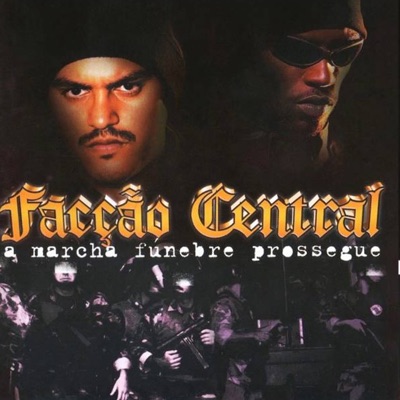A Marcha Funebre Prossegue - Facção Central