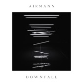 Airmann - Downfall